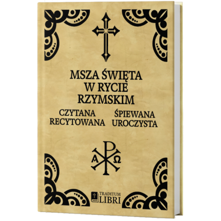 Msza Święta w Rycie Rzymskim 1962 – Czytana, Recytowana, Śpiewana, Uroczysta | Traditum Libri